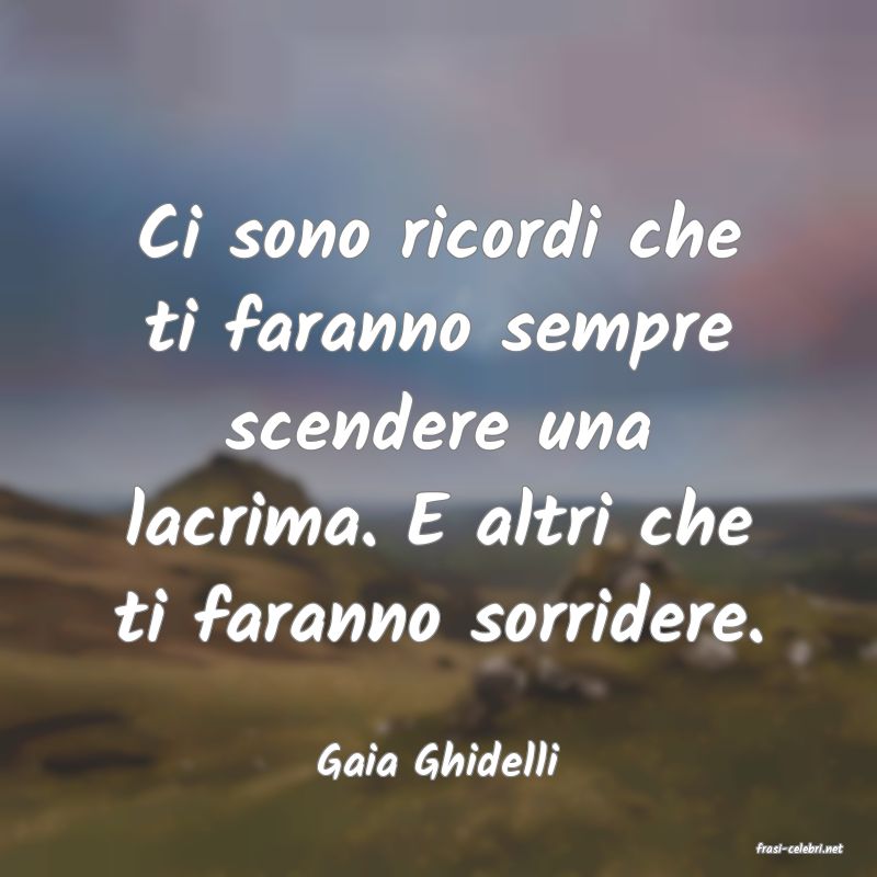 frasi di  Gaia Ghidelli
