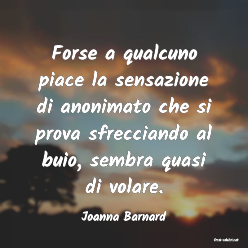 frasi di  Joanna Barnard
