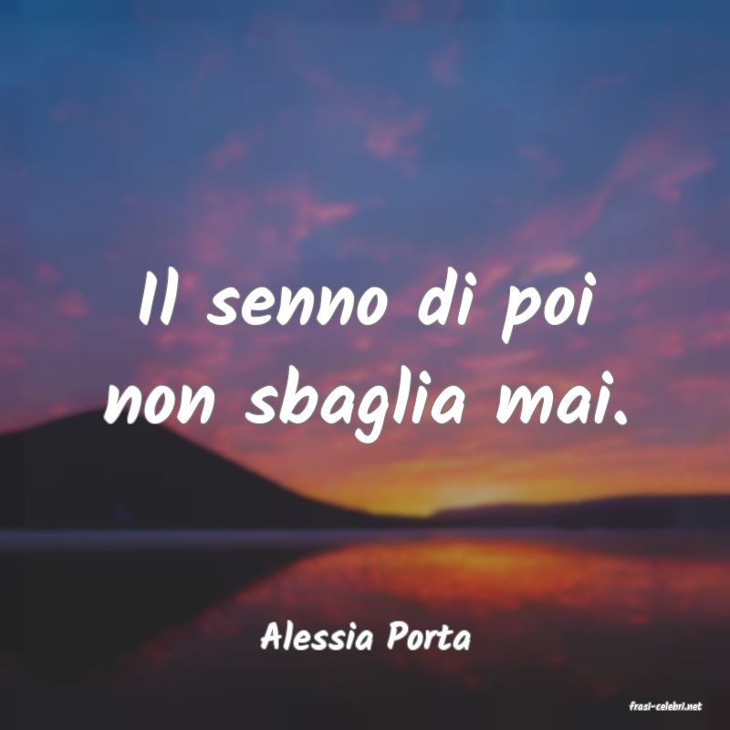 frasi di  Alessia Porta
