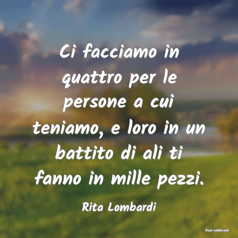 frasi di  Rita Lombardi
