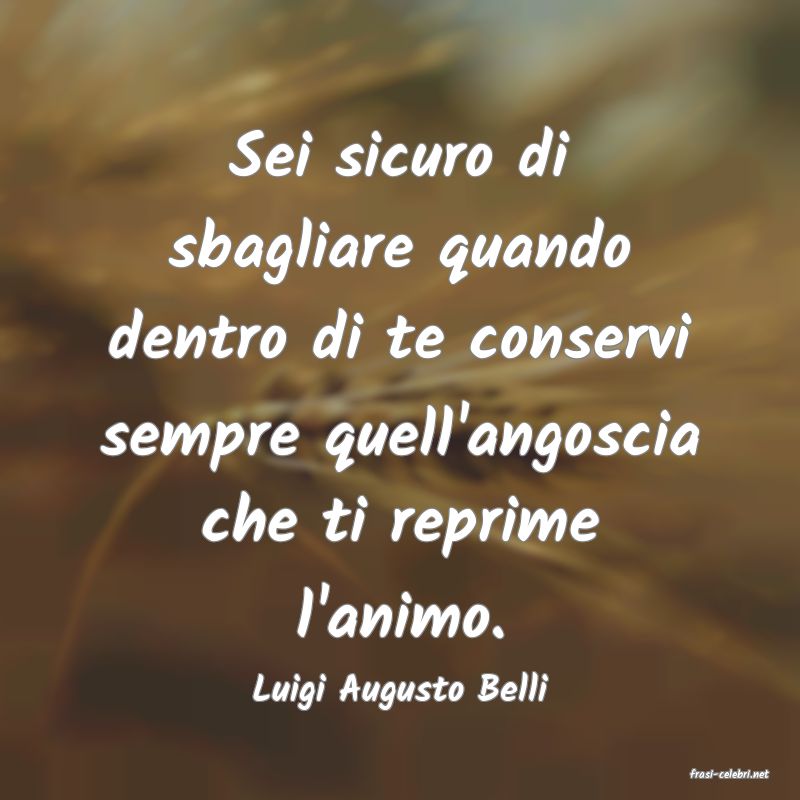 frasi di  Luigi Augusto Belli
