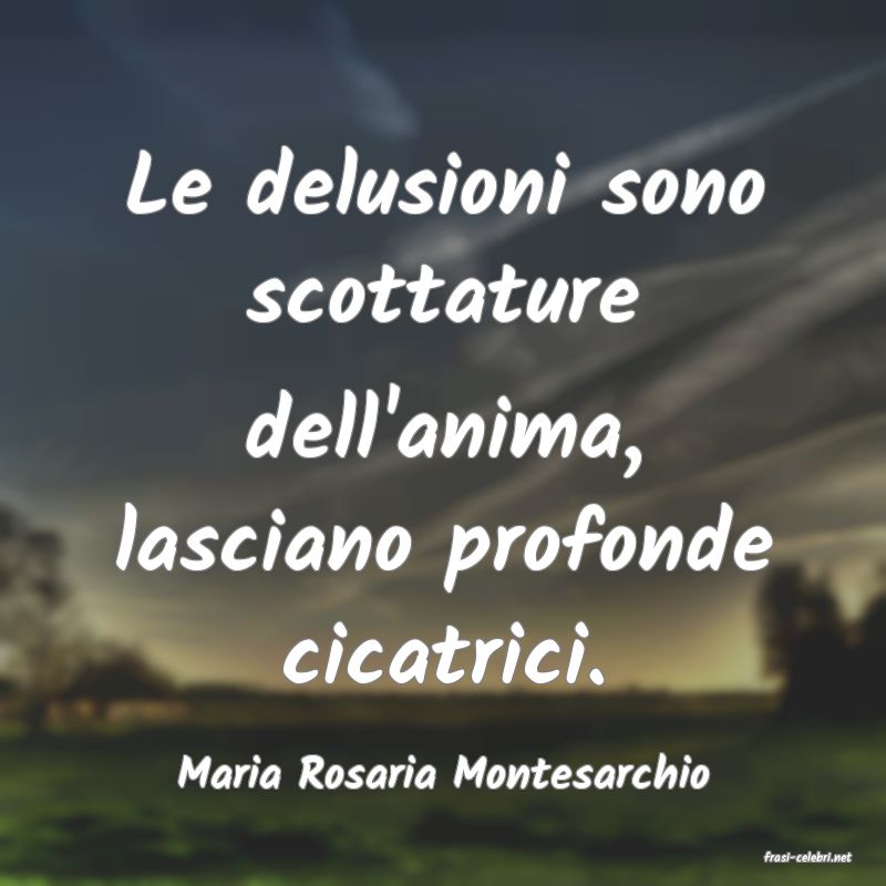 frasi di Maria Rosaria Montesarchio