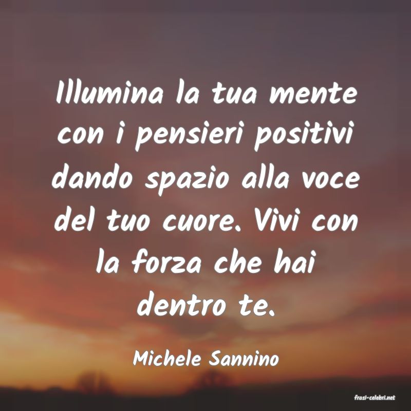 frasi di  Michele Sannino
