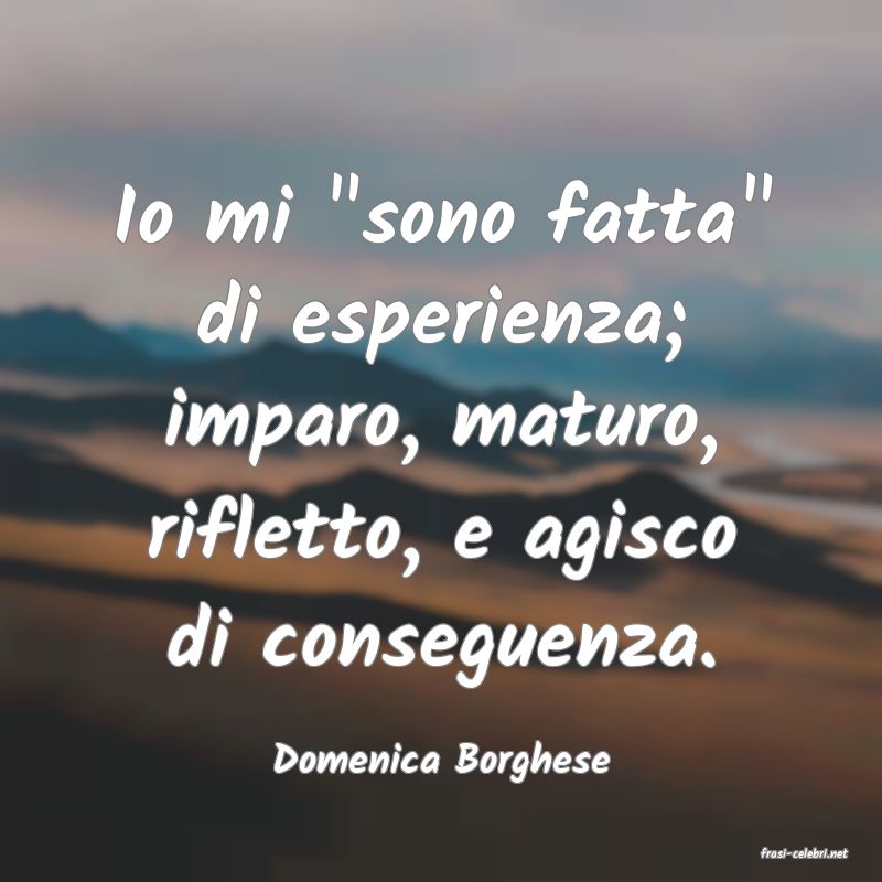 frasi di  Domenica Borghese
