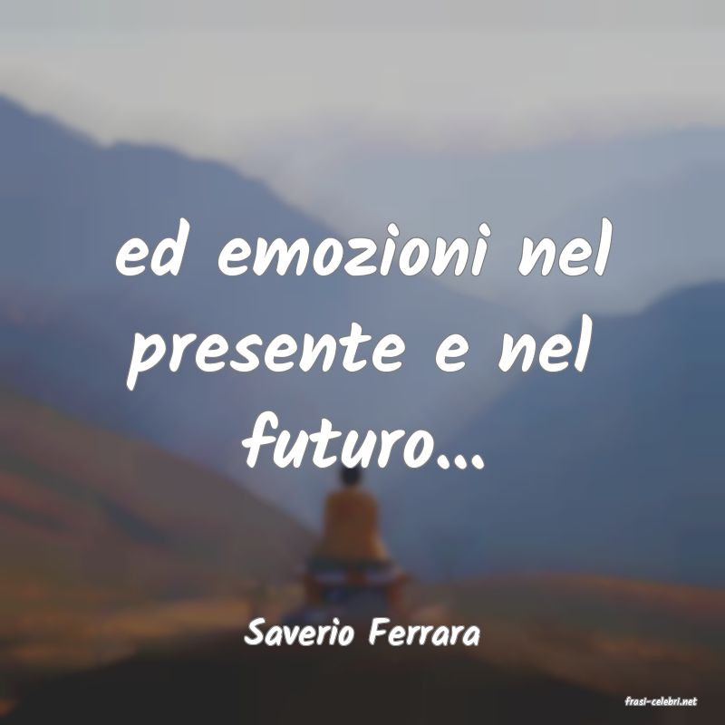 frasi di  Saverio Ferrara
