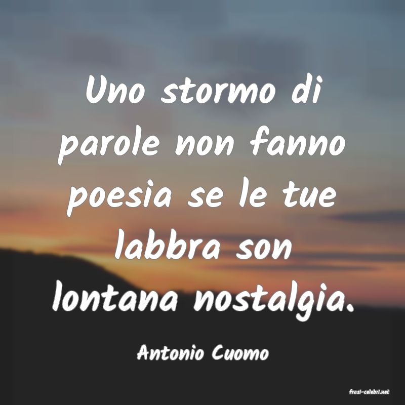 frasi di  Antonio Cuomo
