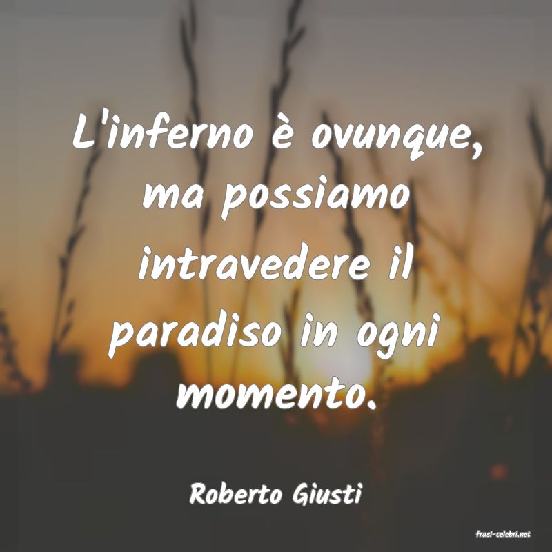 frasi di Roberto Giusti