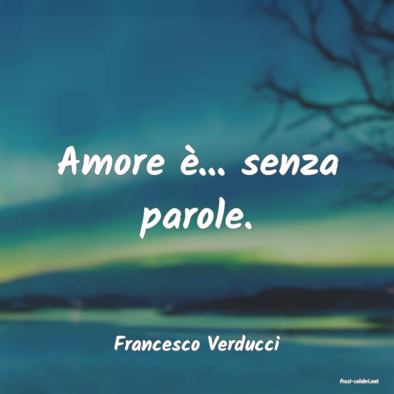 frasi di  Francesco Verducci
