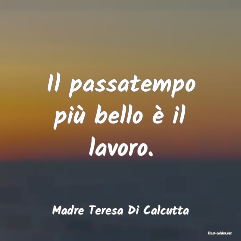 frasi di  Madre Teresa Di Calcutta
