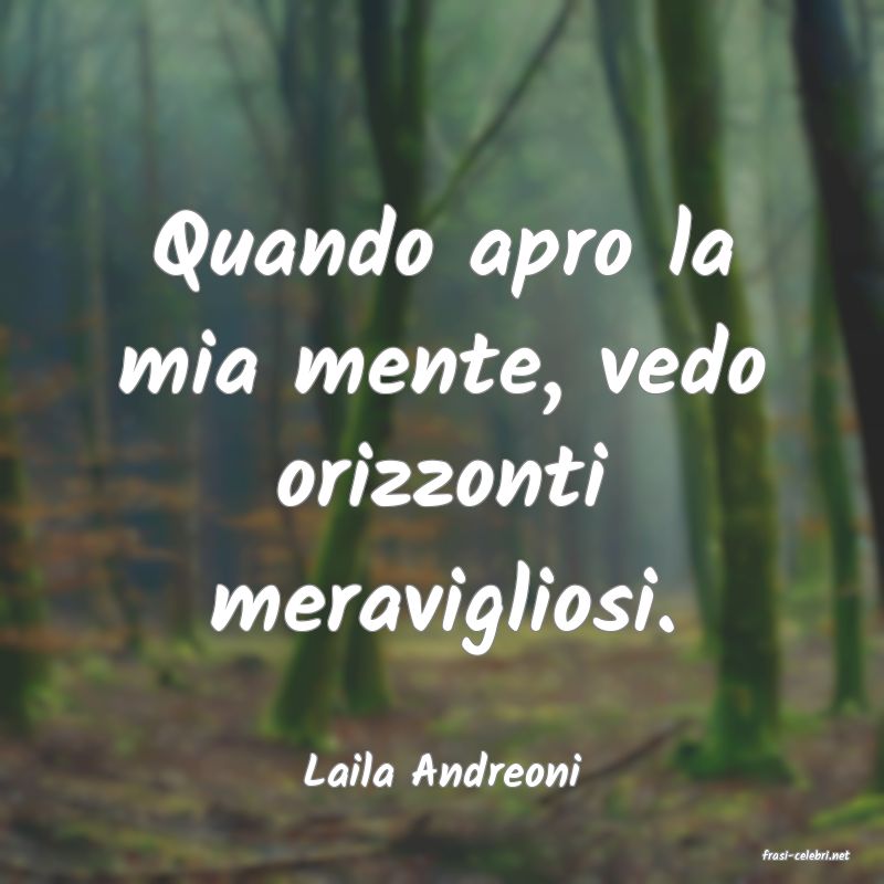 frasi di  Laila Andreoni
