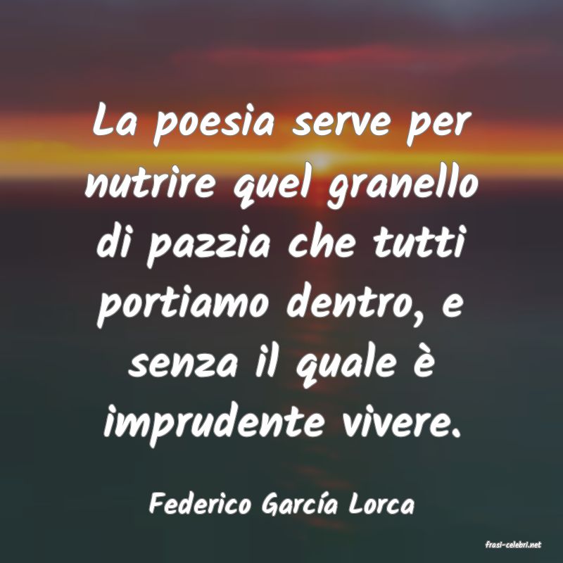 frasi di Federico Garc�a Lorca