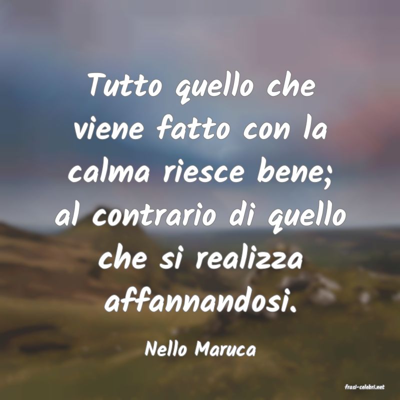 frasi di  Nello Maruca
