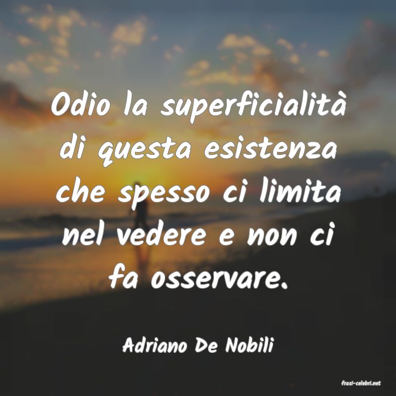 frasi di  Adriano De Nobili
