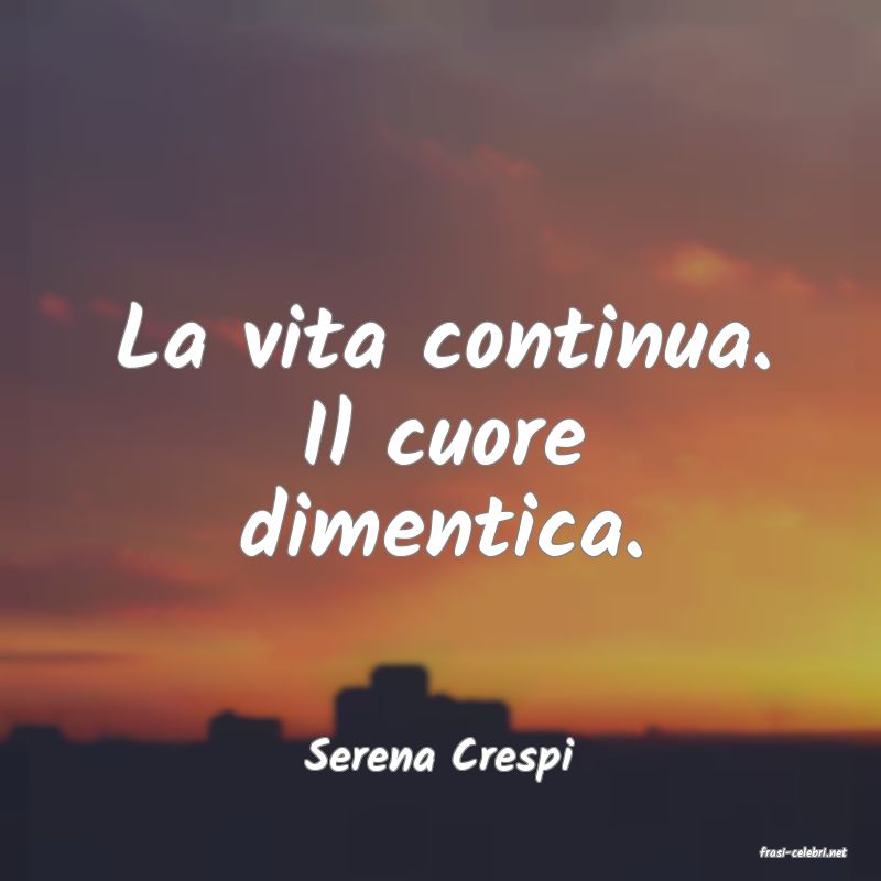 frasi di  Serena Crespi
