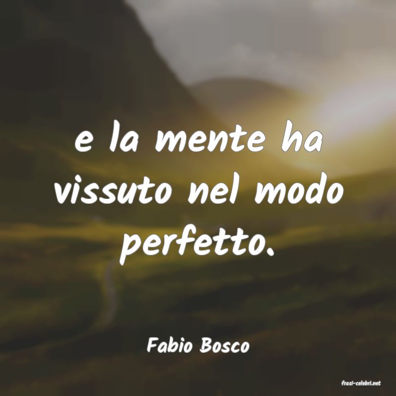 frasi di  Fabio Bosco

