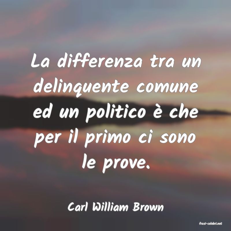 frasi di Carl William Brown