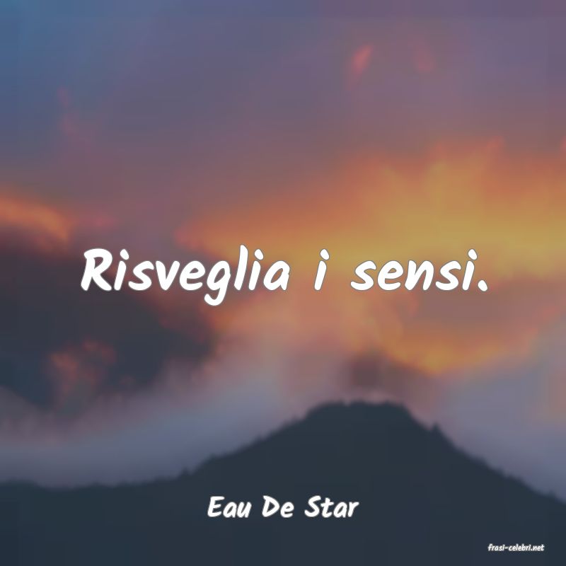 frasi di Eau De Star
