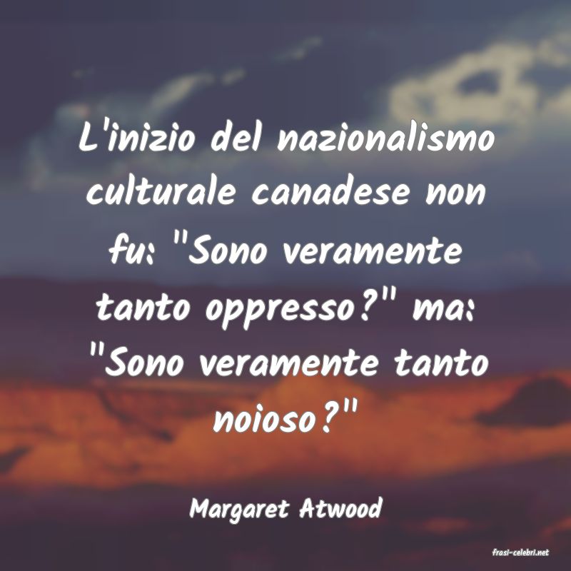 frasi di Margaret Atwood