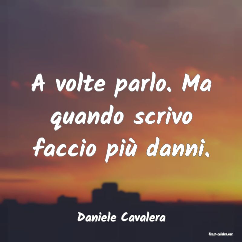 frasi di Daniele Cavalera
