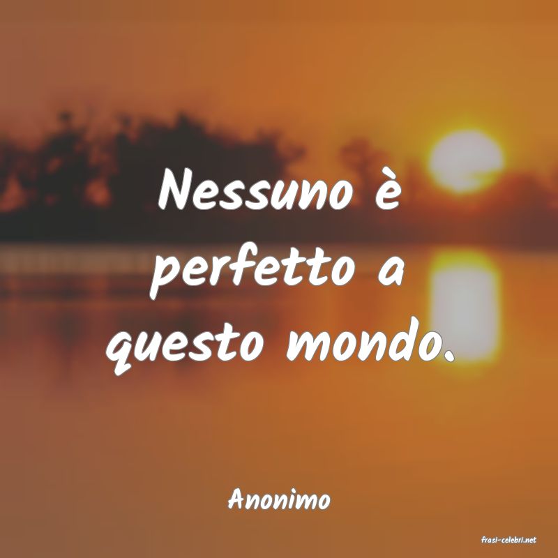 frasi di Anonimo