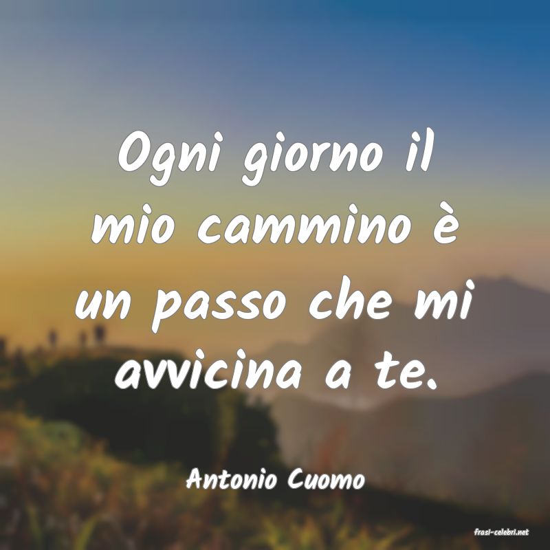 frasi di  Antonio Cuomo

