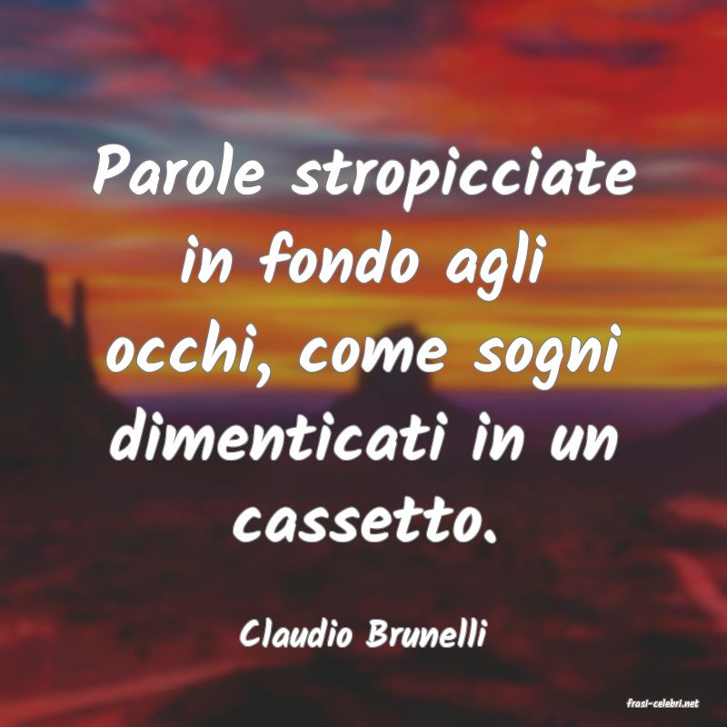 frasi di  Claudio Brunelli
