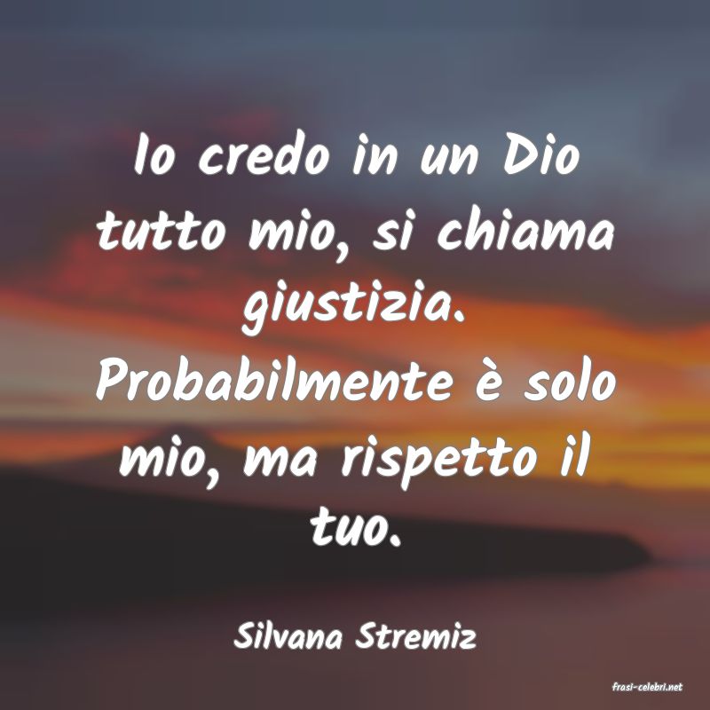 frasi di Silvana Stremiz