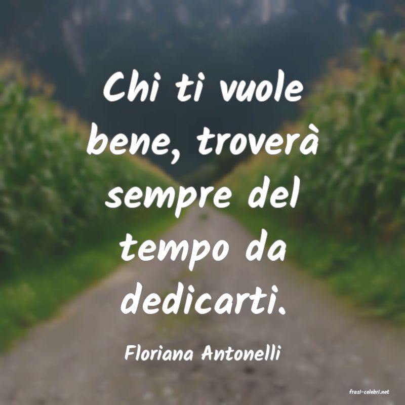 frasi di  Floriana Antonelli

