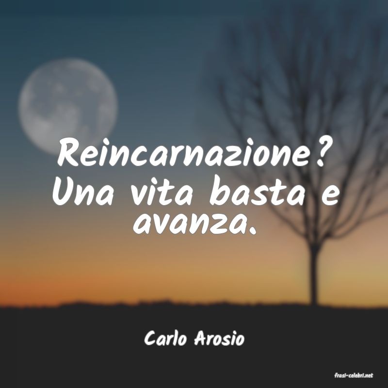 frasi di  Carlo Arosio
