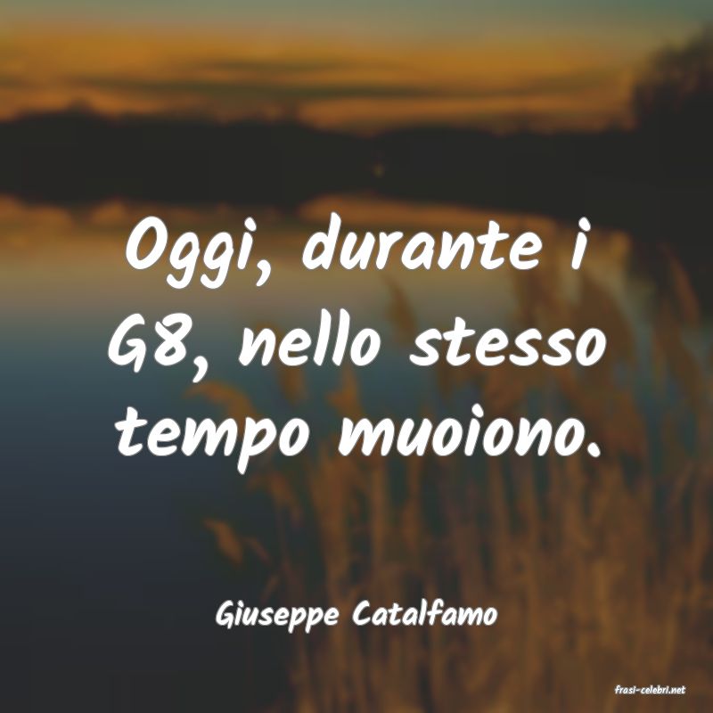 frasi di  Giuseppe Catalfamo
