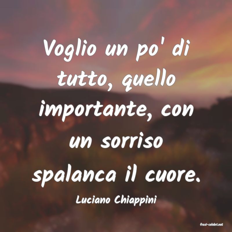 frasi di  Luciano Chiappini
