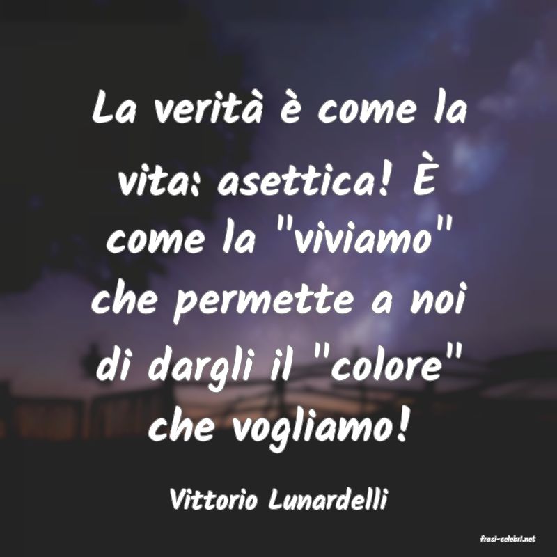 frasi di Vittorio Lunardelli