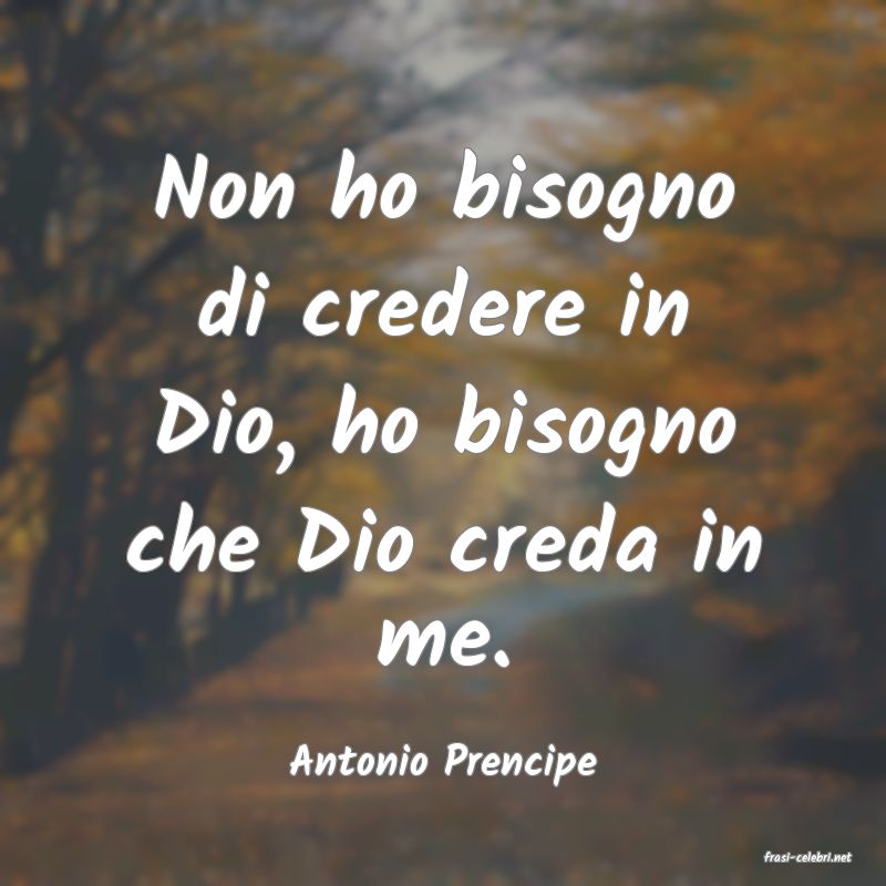 frasi di  Antonio Prencipe
