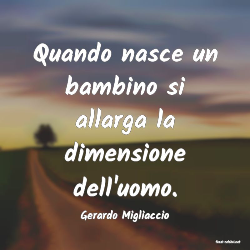 frasi di  Gerardo Migliaccio

