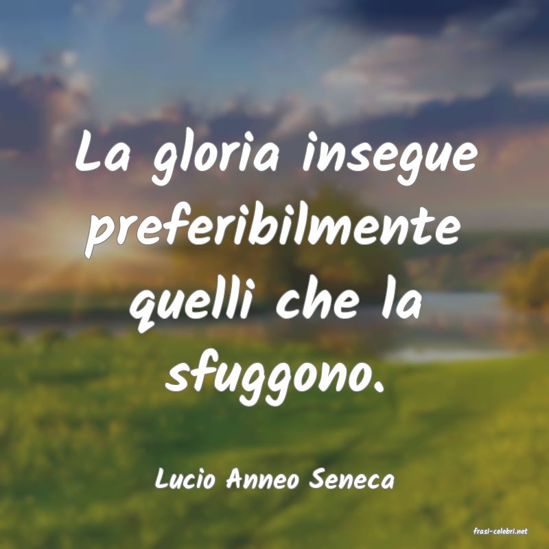 frasi di  Lucio Anneo Seneca
