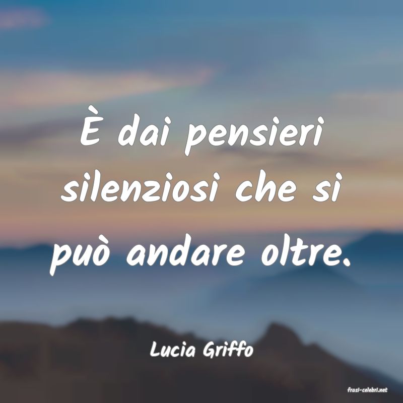 frasi di  Lucia Griffo
