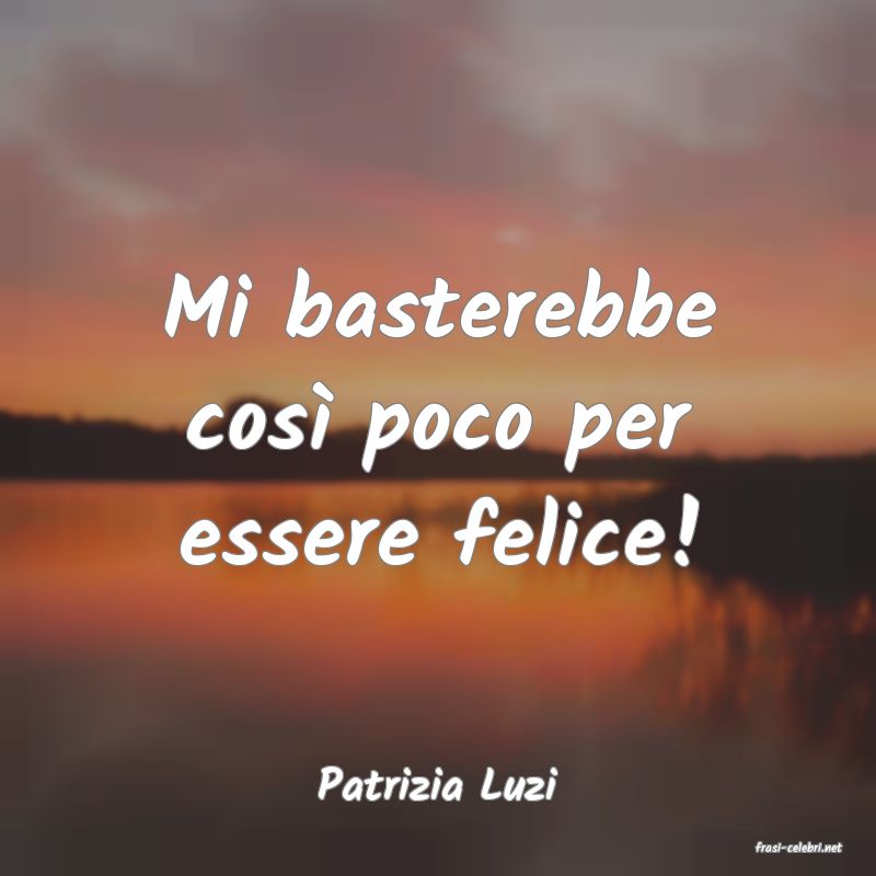 frasi di Patrizia Luzi
