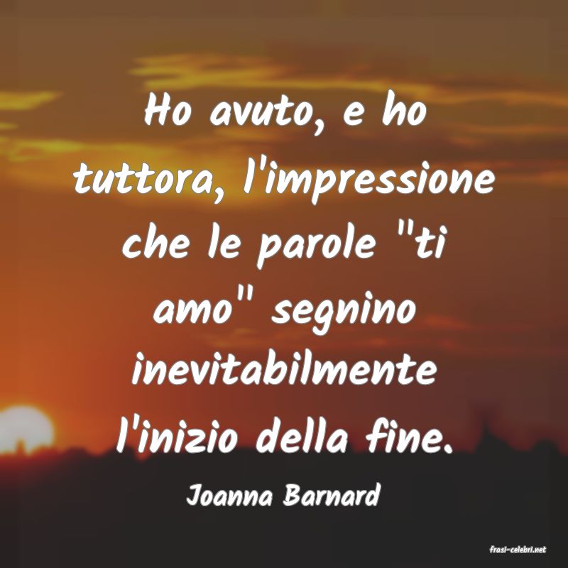 frasi di  Joanna Barnard
