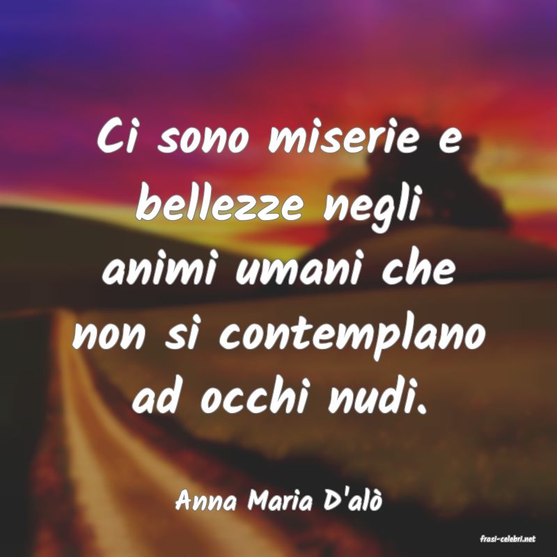 frasi di Anna Maria D'al