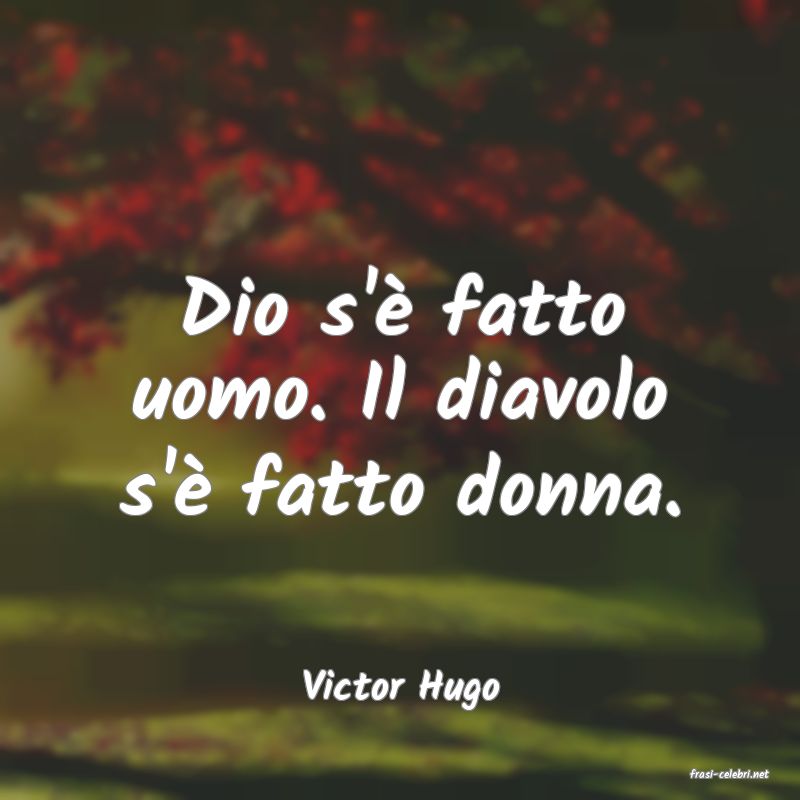 frasi di  Victor Hugo
