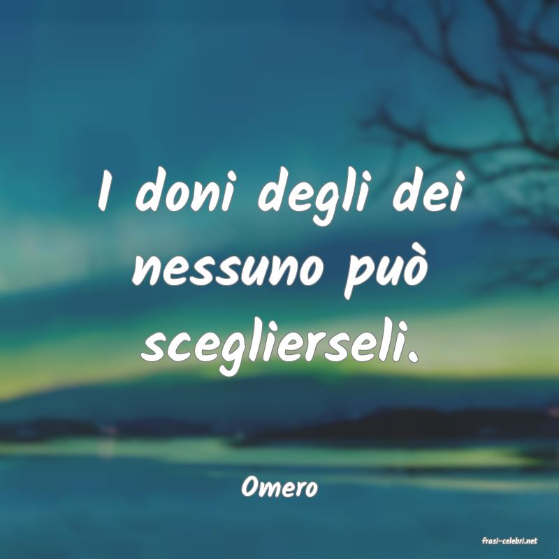 frasi di  Omero
