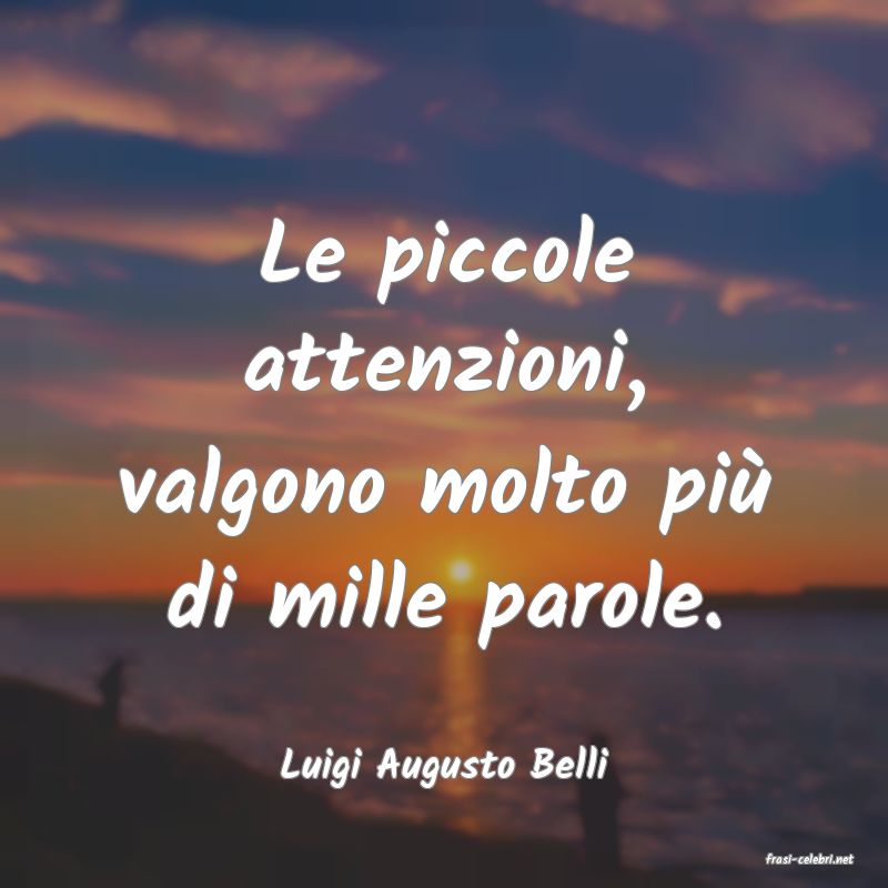 frasi di  Luigi Augusto Belli
