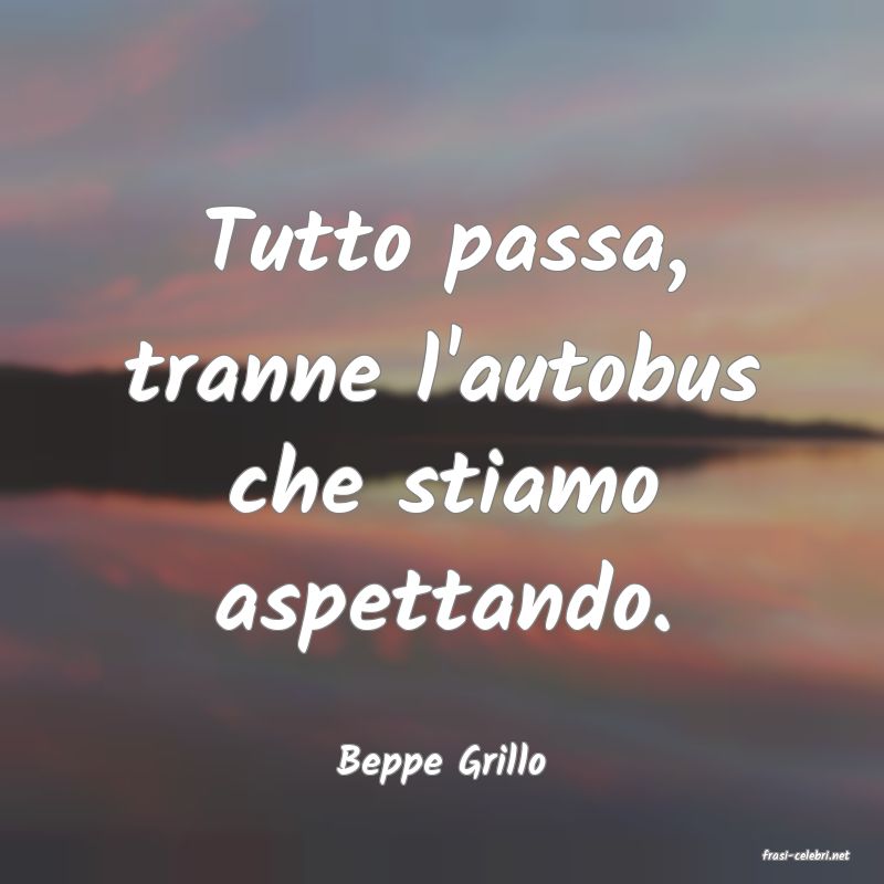frasi di  Beppe Grillo

