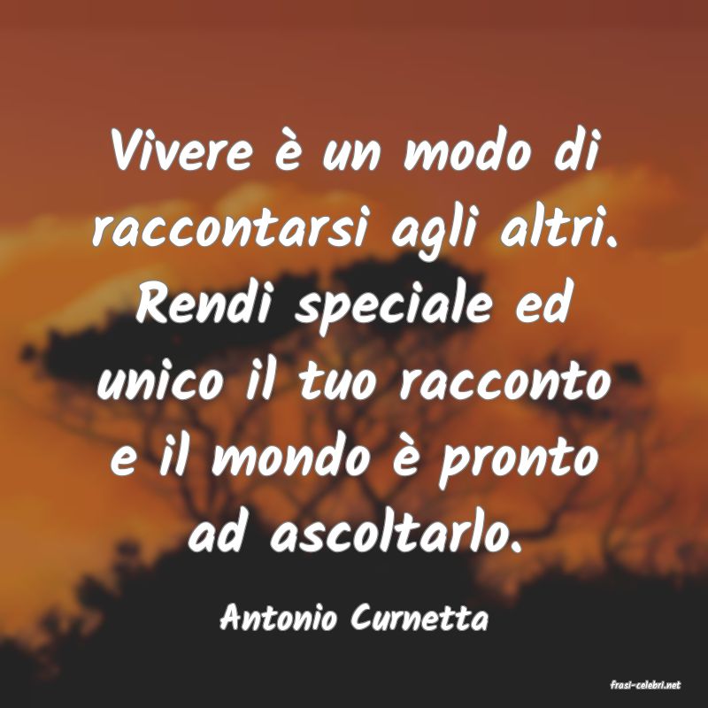 frasi di  Antonio Curnetta
