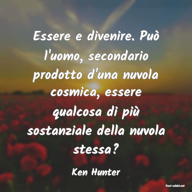 frasi di Ken Hunter