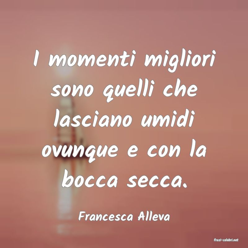 frasi di  Francesca Alleva

