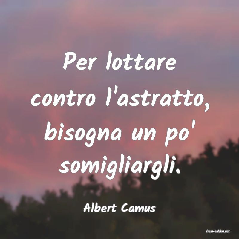 frasi di  Albert Camus
