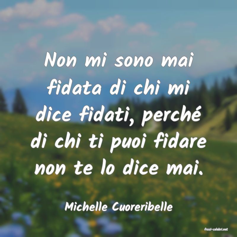 frasi di  Michelle Cuoreribelle
