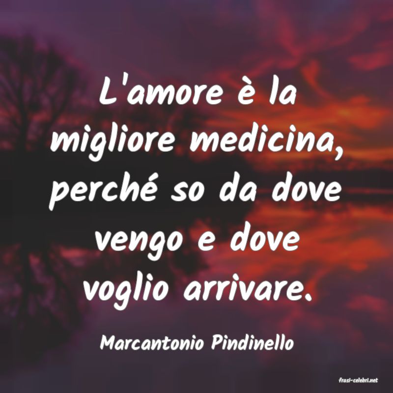 frasi di  Marcantonio Pindinello
