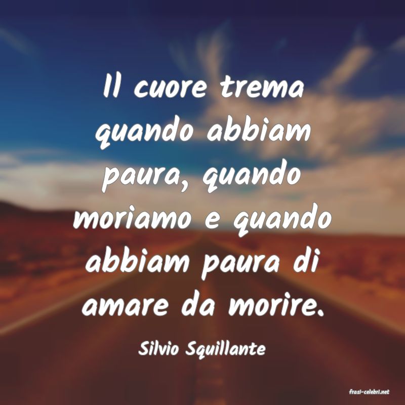 frasi di  Silvio Squillante
